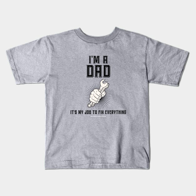 I'm a dad Kids T-Shirt by TheRelaxedWolf